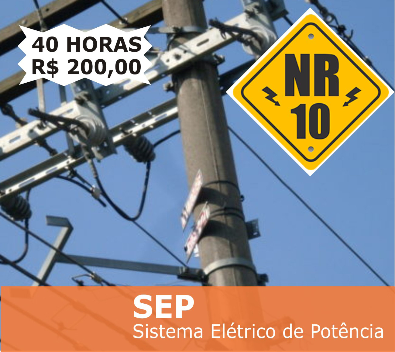 NR-10 - SEP - SEGURANÇA NO SISTEMA ELÉTRICO DE POTÊNCIA (SEP) E EM SUAS PROXIMIDADES. - 40 horas